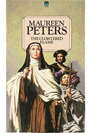 The Cloistered Flame (Maureen Peters)