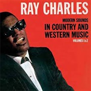 Modern Sounds in Country and Western Music (Ray Charles, 1962)