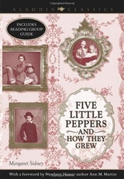 Five Little Peppers and How They Grew (Margaret Sidney)