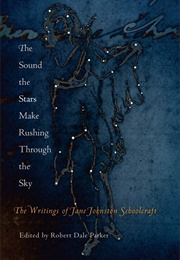 The Sound the Stars Make Rushing Through the Sky (Jane Johnston Schoolcraft)