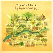 Big Day in a Small Town - Brandy Clark