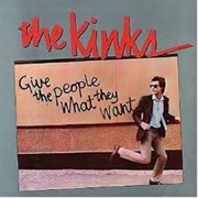 The Kinks - Give the People What They Want
