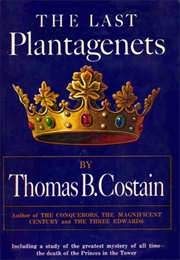 The Last Plantagenets (Thomas B. Costain)