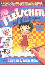 The Fleischer Story (Leslie Cabarga)