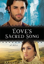 Love's Sacred Song (Mesu Andrews)