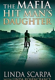 The Mafia Hit Man's Daughter (Linda Scarpa)