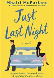 Just Last Night (Mhairi McFarlane)