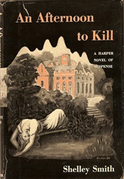 An Afternoon to Kill (Shelley Smith)