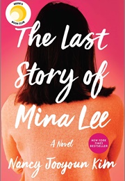 The Last Story of Mina Lee: A Novel (Nancy Jooyoun Kim)