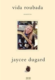 Vida Roubada - Memórias (Jaycee Dugard)