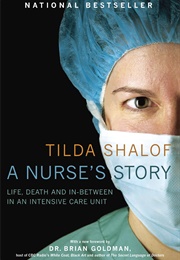 A Nurse's Story (Tilda Shalof)