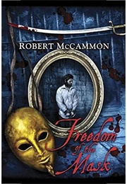 Freedom of the Mask (Robert McCammon)