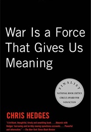 War Is a Force That Gives Us Meaning (Chris Hedges)