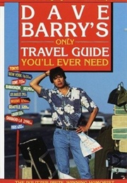 Dave Barry's Only Travel Guide You'll Ever Need (Dave Barry)
