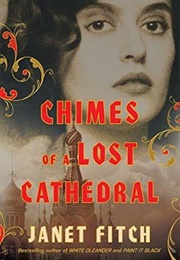 Chimes of a Lost Cathedral (Janet Fitch)