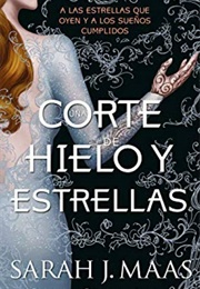 Una Corte De Hielo Y Estrellas (Sarah J. Maas)