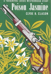 Poison Jasmine (Clyde B. Clason)