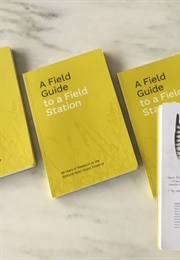 A Field Guide to a Field Station (Hyuck Preserve)