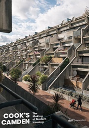 Cook's Camden: The Making of Modern Housing (Mark Swenarton)