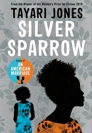 Silver Sparrow (Tayari Jones)