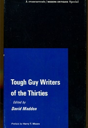 Tough Guy Writers of the Thirties (David Madden)