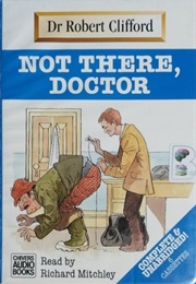 Not There Doctor (Dr Robert Clifford)