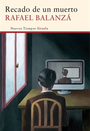Recado De Un Muerto (Rafael Balanzá)