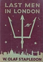 Last Men in London (W. Olaf Stapledon)