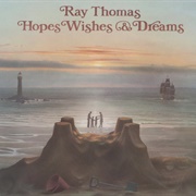 Ray Thomas - Hopes Wishes & Dreams (1976)
