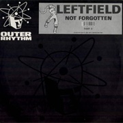 Leftfield ‎– Not Forgotten