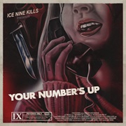 Ice Nine Kills - Your Number Is Up