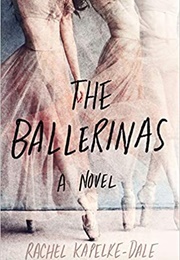 The Ballerinas (Rachel Kapelke-Dale)
