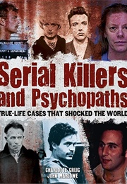 Serial Killers and Psycopaths (Charollete Greig)
