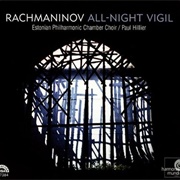 Sergei Rachmaninoff - All-Night Vigil, Op. 37