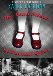 The Loud Silence of Francine Green (Karen Cushman)