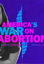 America's War on Abortion (2020)