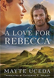 A Love for Rebecca (Mayte Uceda)