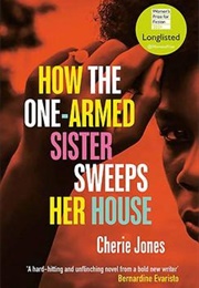 How the One-Armed Sister Sweeps Her House (Cherie Jones)