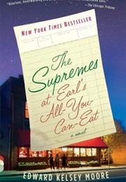 The Supreme&#39;s at Earl&#39;s All-You-Can-Eat (Edward Kelsey Moore)