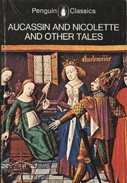 Aucassin and Nicolette & Other Tales (Pauline Matarasso (Tr.))