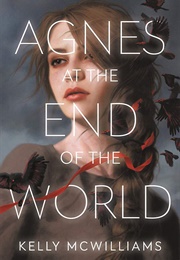 Agnes at the End of the World (Kelly McWilliams)