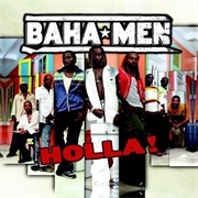 Holla! by Baha Men