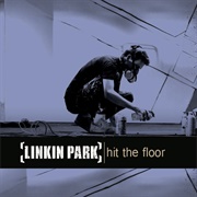 Linkin Park - Hit the Floor