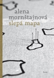 Slepá Mapa (Alena Mornštajnová)