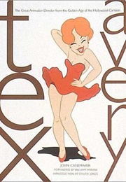 Tex Avery: The Mgm Years, 1942-1955 (John Canemaker)