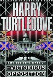 The Victorious Opposition (Harry Turtledove)