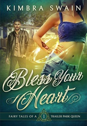 Bless Your Heart (Kimbra Swain)