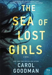 The Sea of Lost Girls (Carol Goodman)