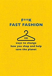 F**K Fast Fashion (The F Team)