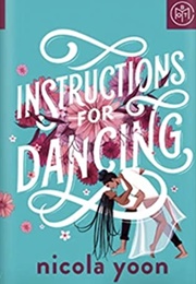 Instructions for Dancing (Nicola Yoon)